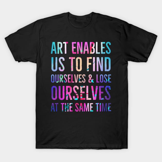 Lose Yourself in Art T-Shirt by Pop Centralists